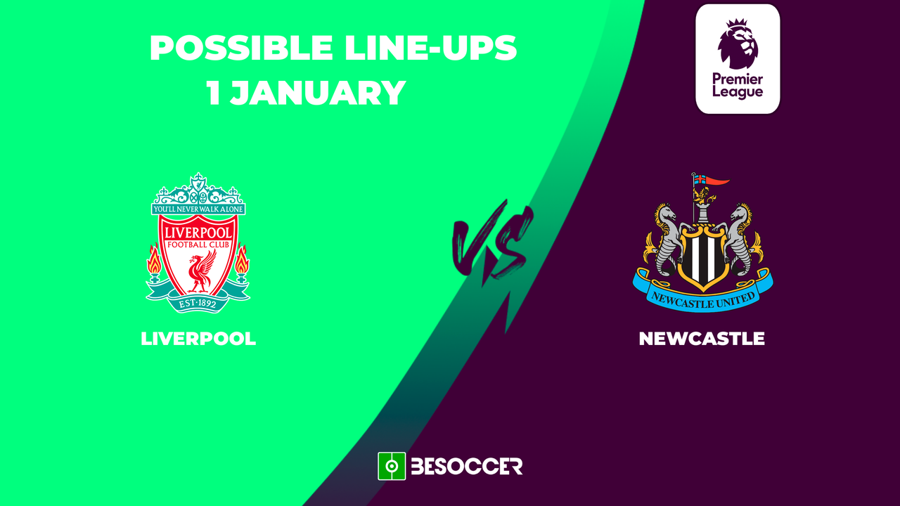 Possible lineups for Liverpool v Newcastle