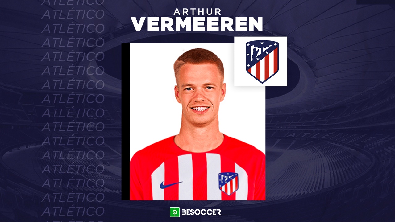 OFFICIAL: Atletico sign Arthur Vermeeren