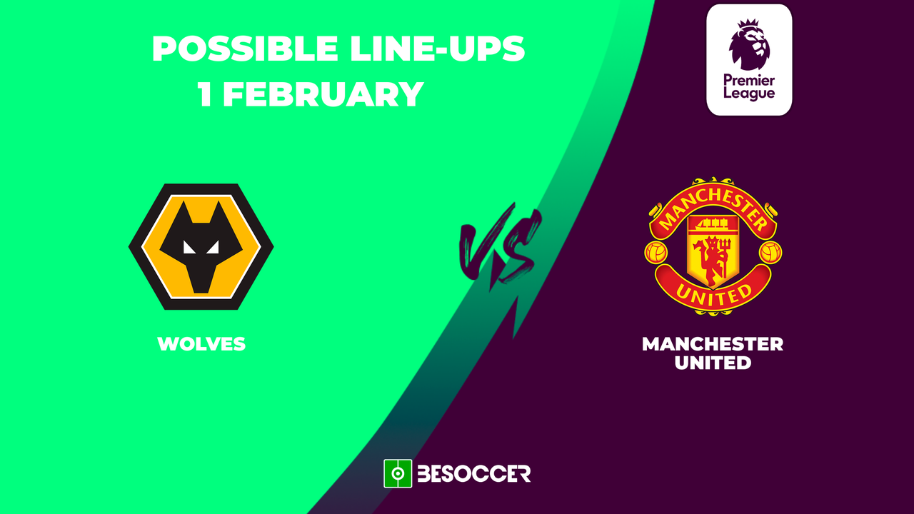 Possible lineups for Wolves v Man Utd