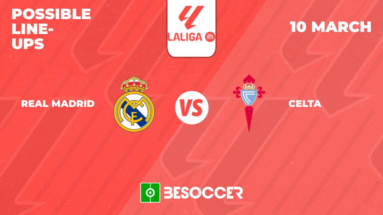 Possible lineups for Real Madrid v Celta match