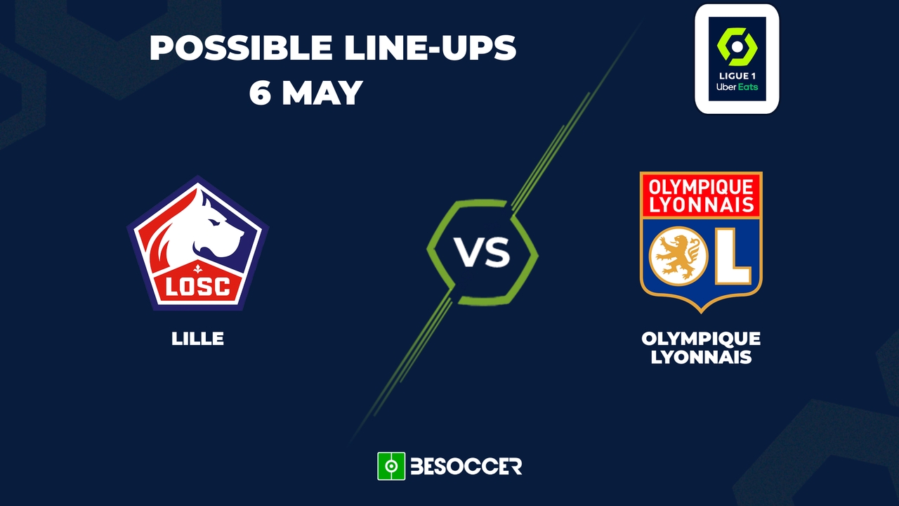 Possible lineups for Lille v Lyon encounter