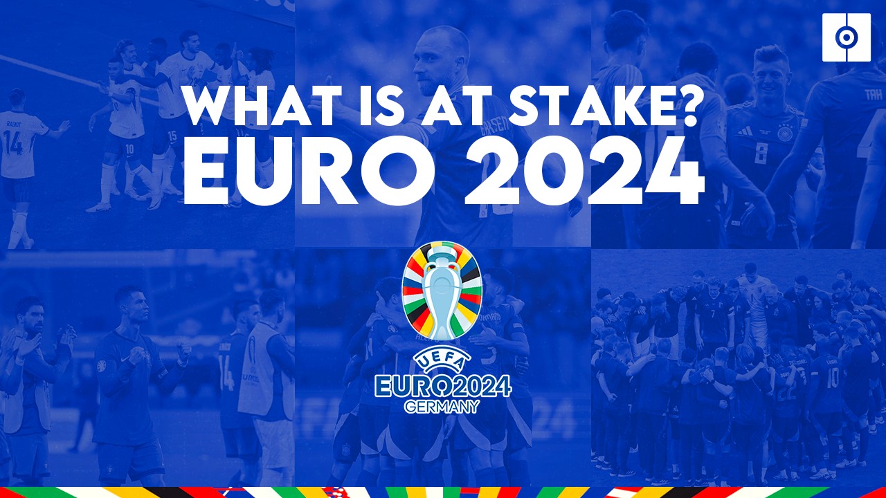 What is at stake? Euro 2024