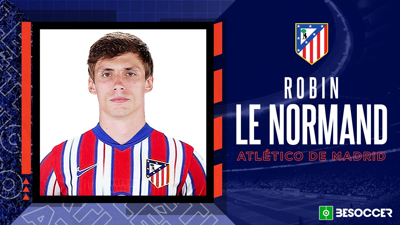 OFFICIAL: Euro 2024 winner Le Normand signs for Atletico until 2029