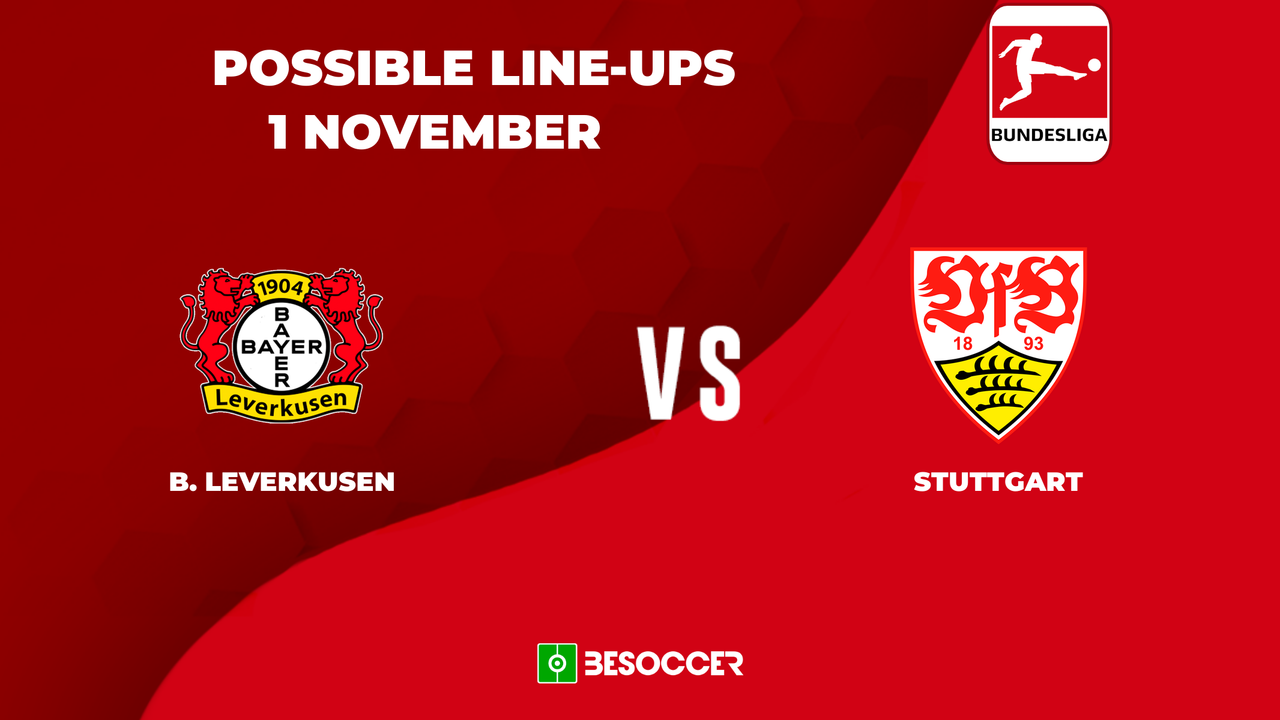 POSSIBLE lineups for Bayer Leverkusen v Stuttgart